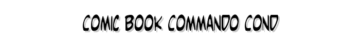 Comic Book Commando Cond font